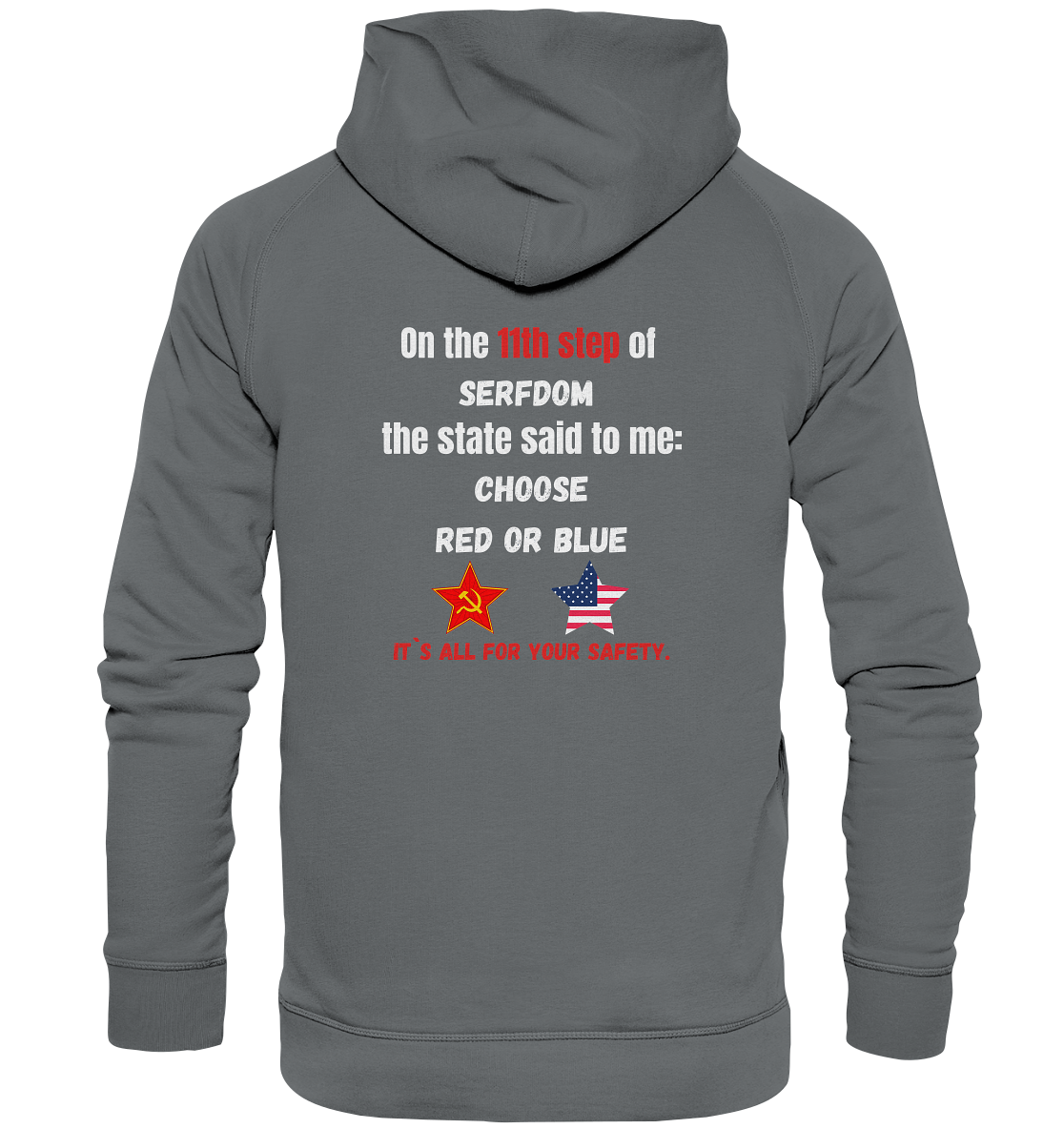 11th step of serfdom - CHOOSE RED OR BLUE - RÜCKSEITENDRUCK (Herren, Men) - Basic Unisex Hoodie