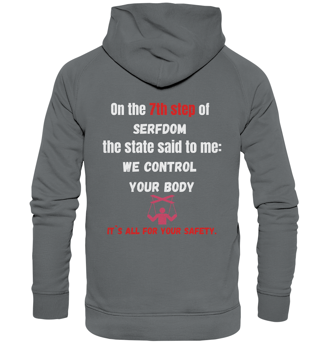 7th step of serfdom the state said to me: WE CONTROL YOUR BODY # RÜCKENDRUCK # (Ladies Collection 21% Rabatt bis zum Halving 2024) - Basic Unisex Hoodie