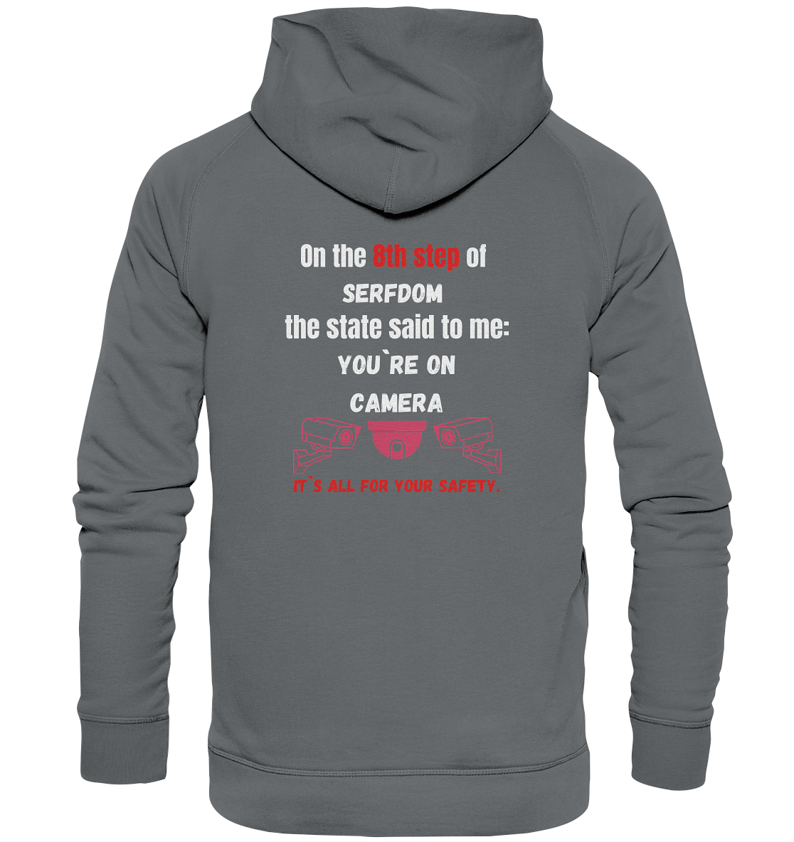 8th step of serfdom - YOU`RE ON CAMERA - RÜCKENDRUCK (Herren, Men)  - Basic Unisex Hoodie