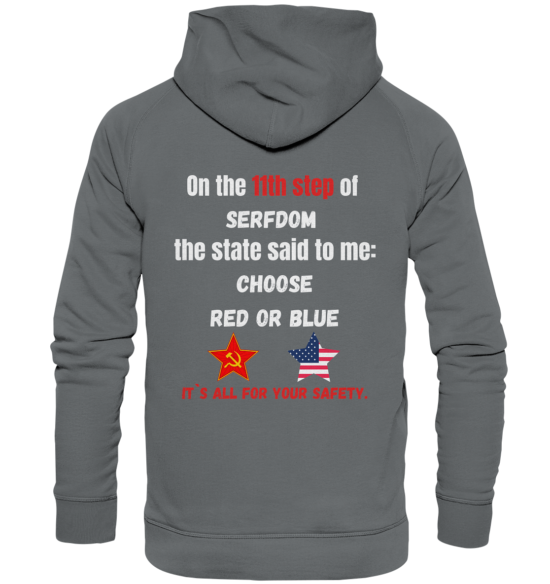 11th step of serfdom the state said to me: CHOOSE RED OR BLUE # RÜCKENDRUCK # (Ladies Collection 21% Rabatt bis zum Halving 2024) - Basic Unisex Hoodie