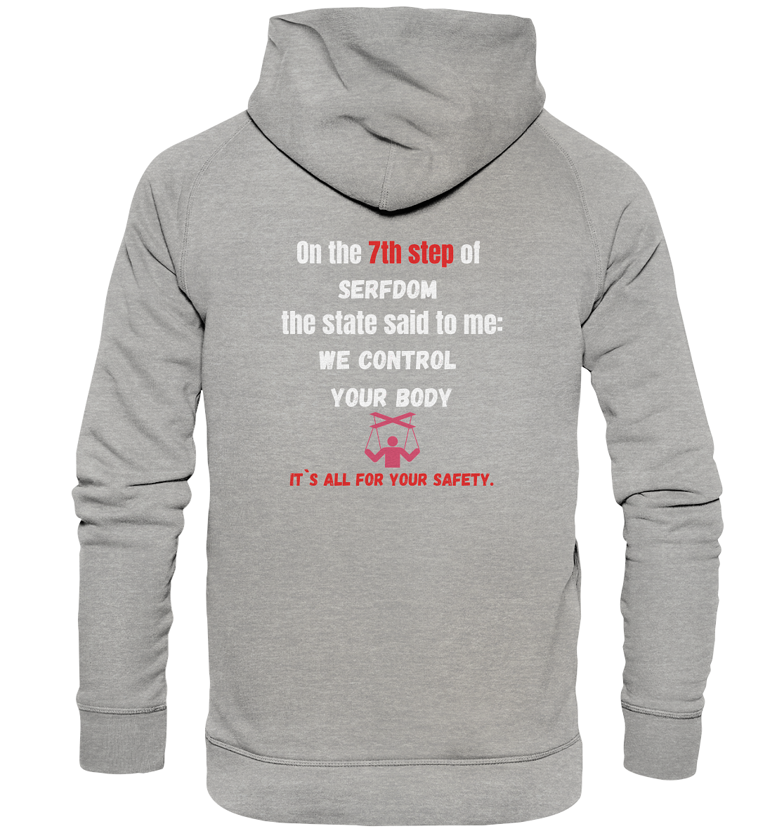 7th step of serfdom - WE CONTROL YOUR BODY - RÜCKENDRUCK (Herren, Men) - Basic Unisex Hoodie