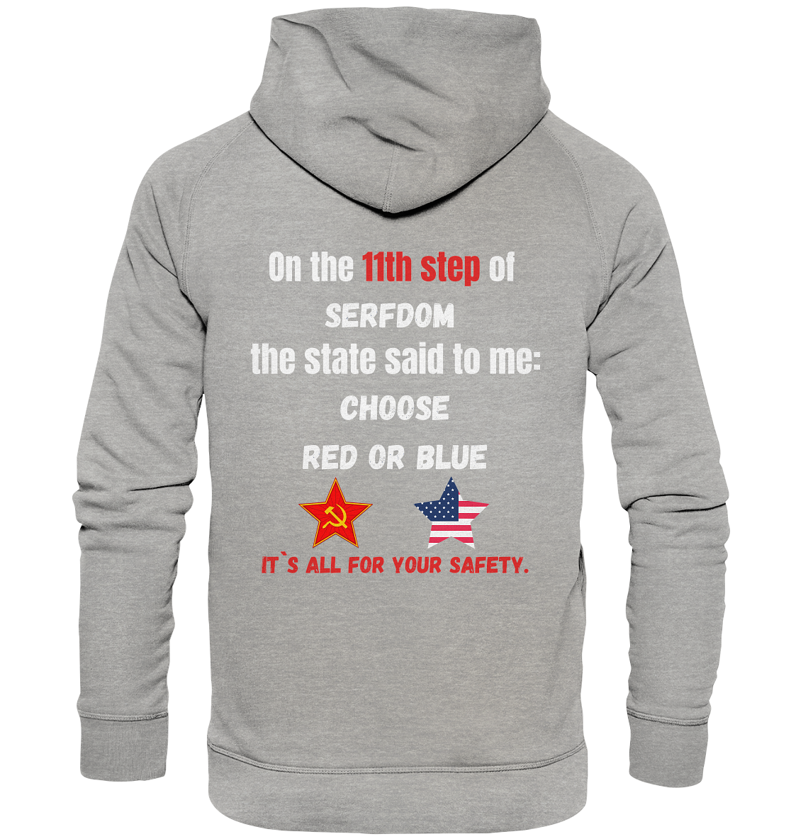 11th step of serfdom the state said to me: CHOOSE RED OR BLUE # RÜCKENDRUCK # (Ladies Collection 21% Rabatt bis zum Halving 2024) - Basic Unisex Hoodie