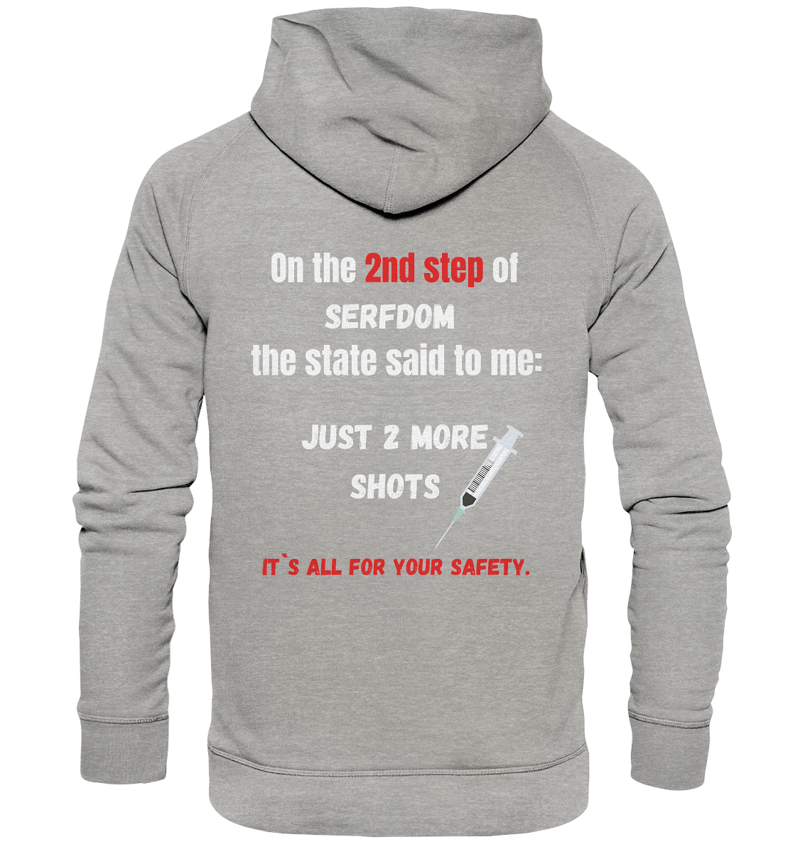 2nd step of serfdom the state said to me: JUST 2 MORE SHOTS # RÜCKENDRUCK # (Ladies Collection 21% Rabatt bis zum Halving 2024) - Basic Unisex Hoodie