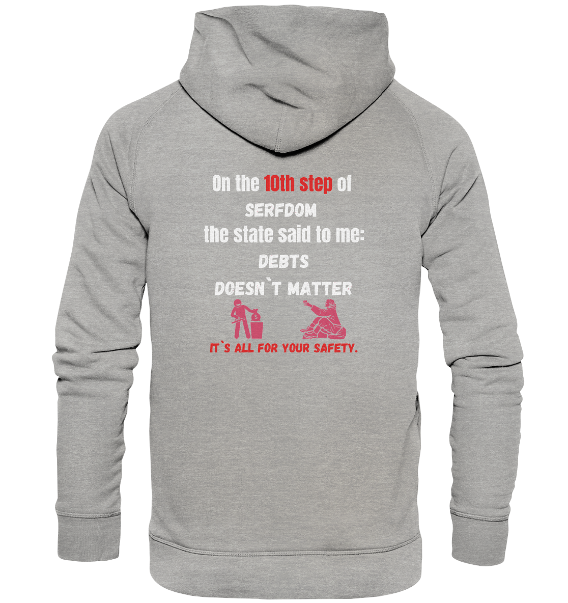 10th step of serfdom - DEBTS DOESN´T MATTER - RÜCKENDRUCK (Herren, Men) - Basic Unisex Hoodie