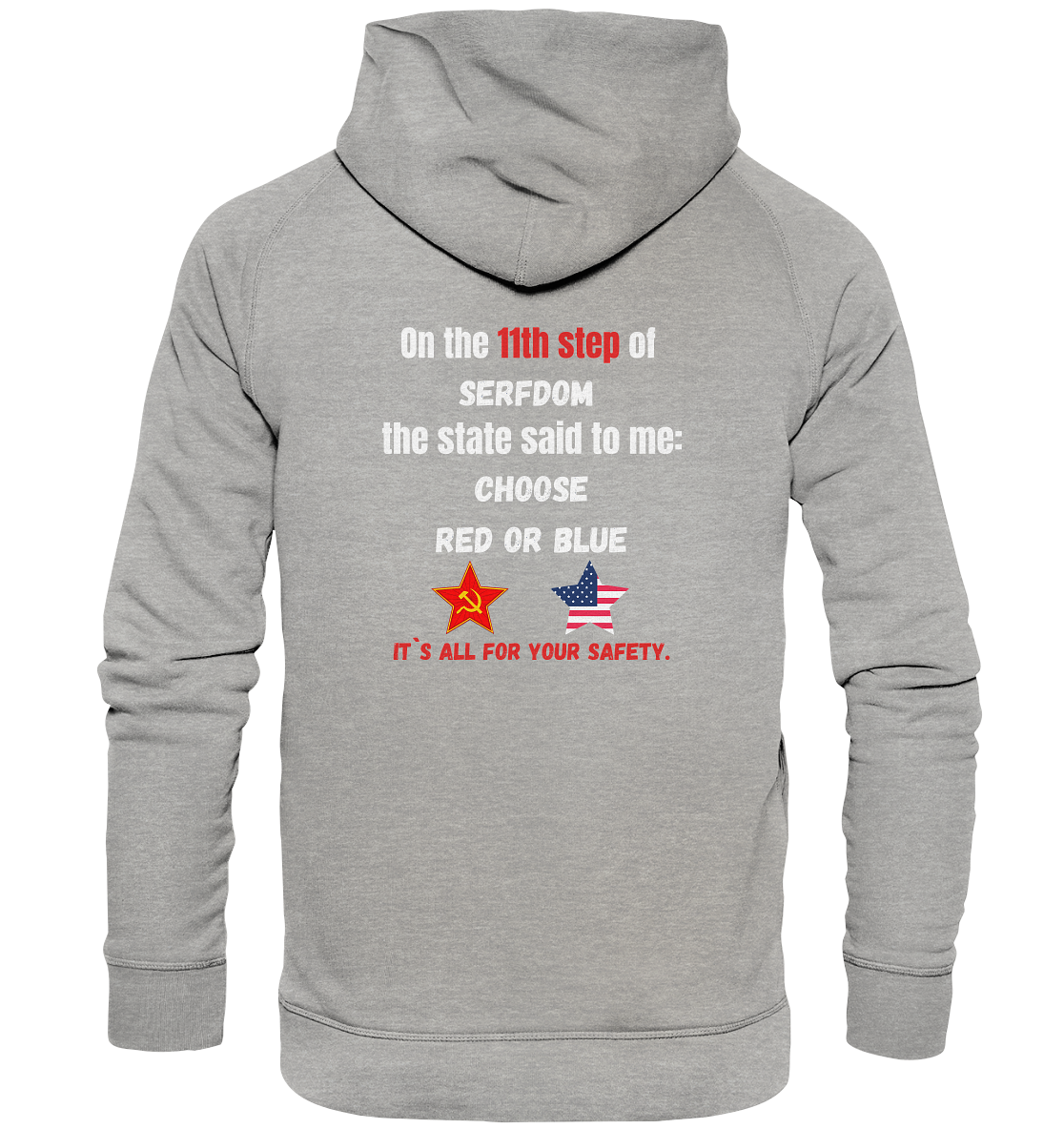 11th step of serfdom - CHOOSE RED OR BLUE - RÜCKSEITENDRUCK (Herren, Men) - Basic Unisex Hoodie