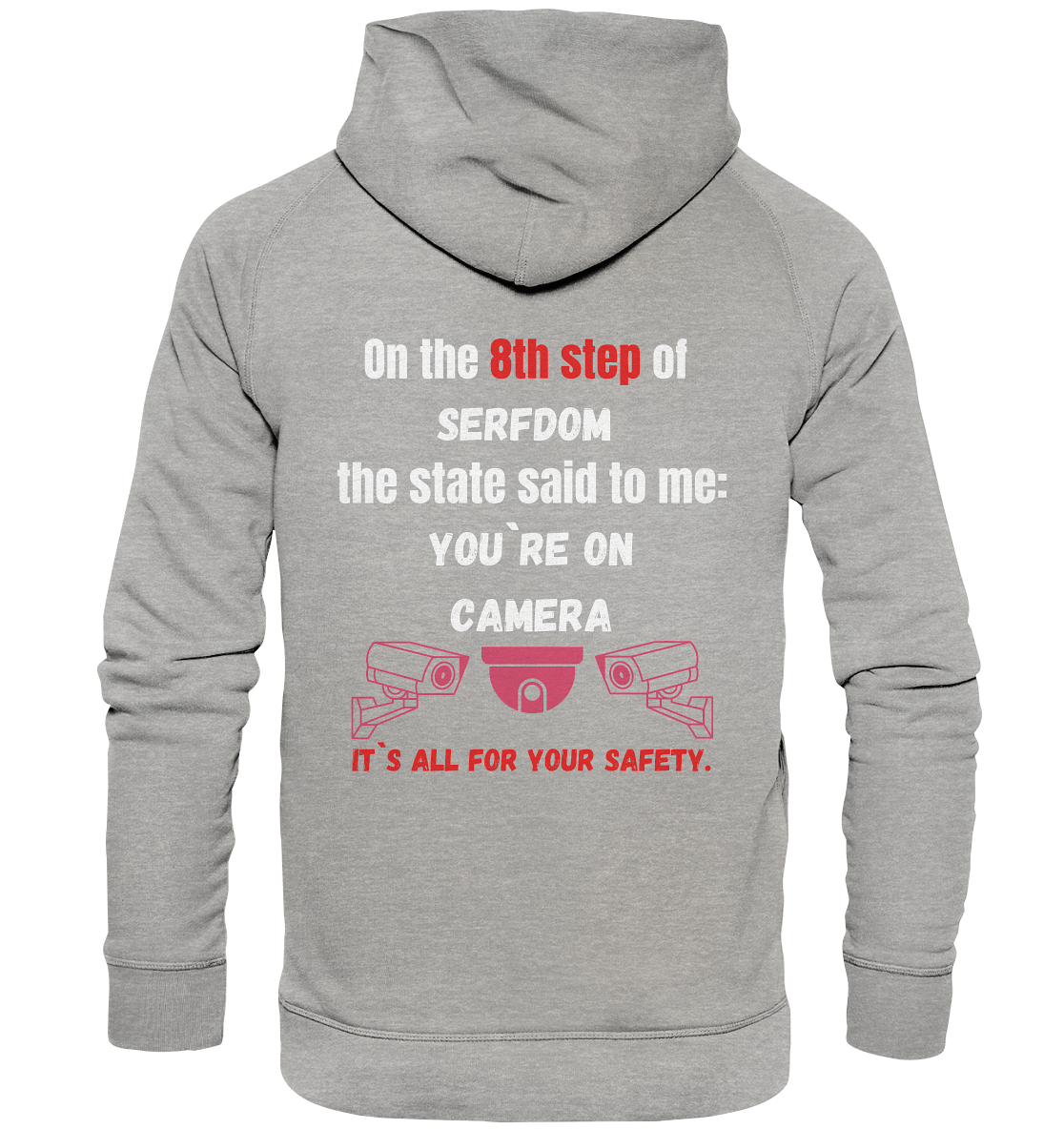 8th step of serfdom the state said to me: YOU`RE ON CAMERA # RÜCKENDRUCK # (Ladies Collection 21% Rabatt bis zum Halving 2024) - Basic Unisex Hoodie