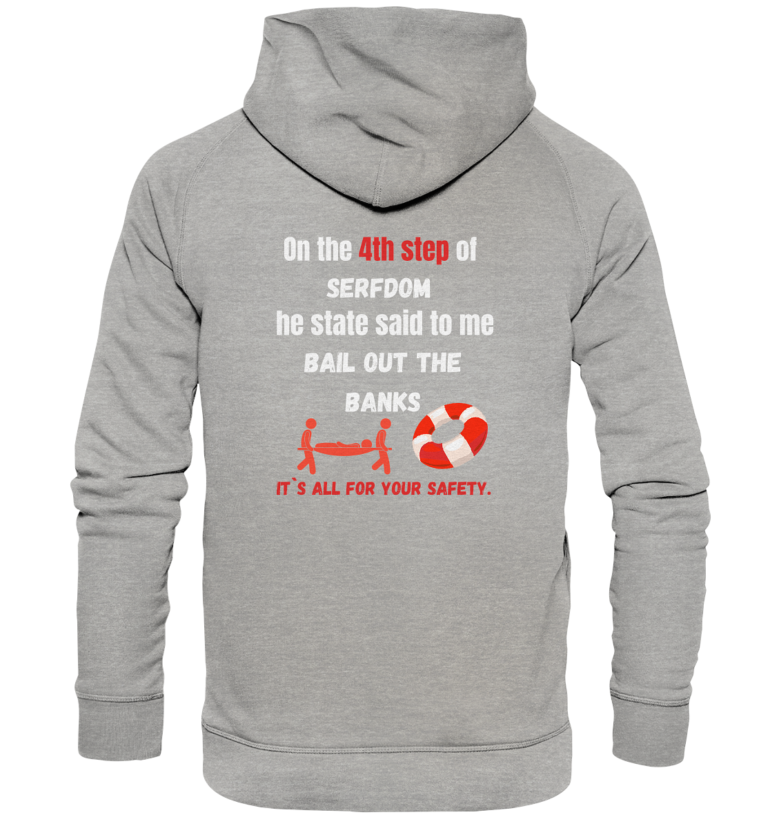 4th step of serfdom - BAIL OUT THE BANKS - RÜCKENDRUCK (Herren, Men)  - Basic Unisex Hoodie