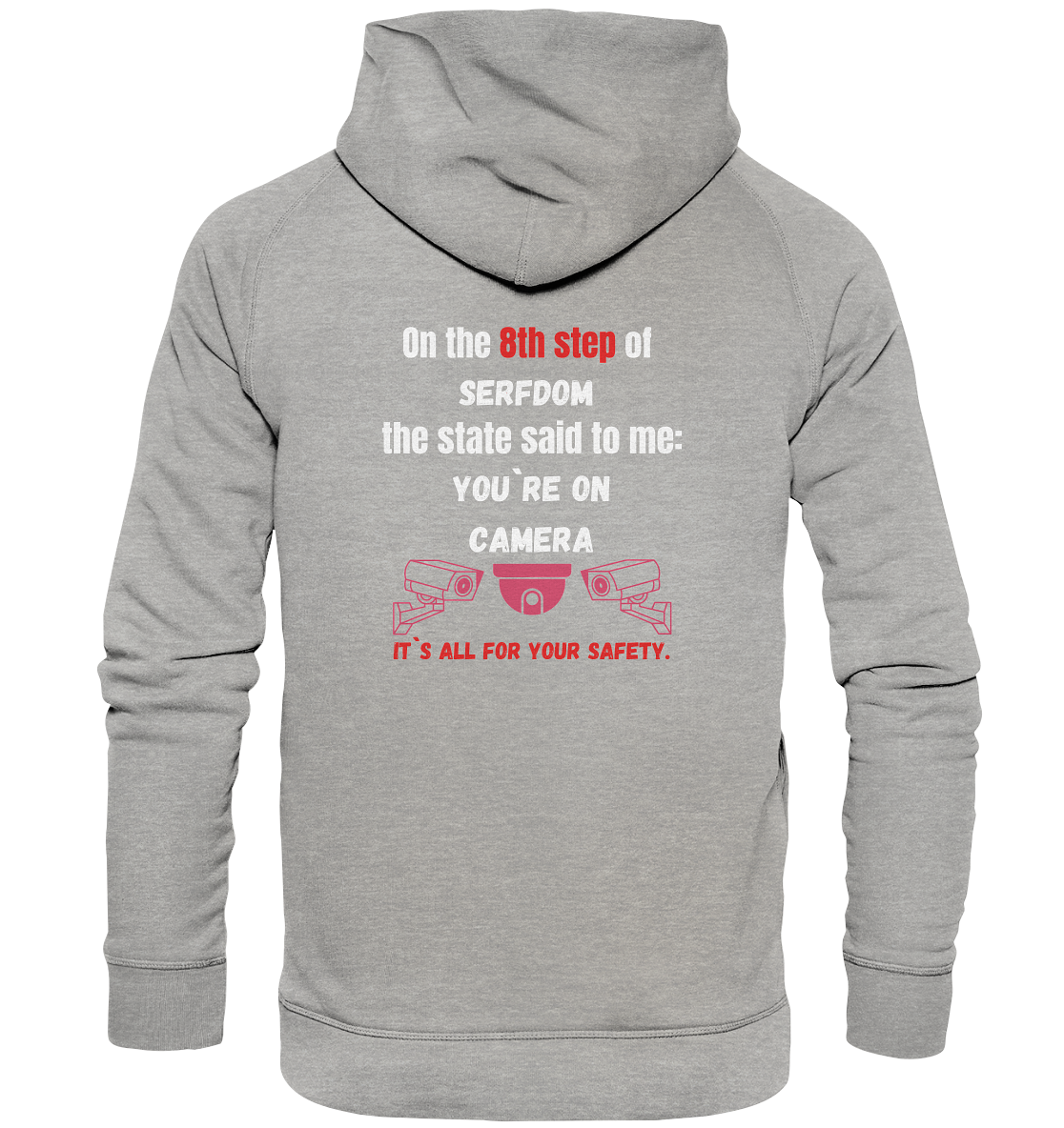 8th step of serfdom - YOU`RE ON CAMERA - RÜCKENDRUCK (Herren, Men)  - Basic Unisex Hoodie