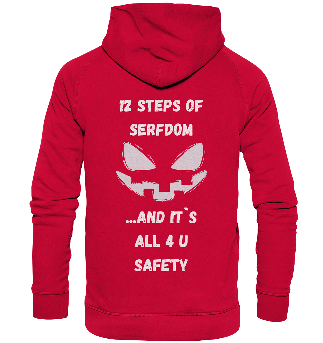 1st from 12 steps of serfdom - IT`S ALL 4 U SAFETY - RÜCKENDRUCK (men)  - Basic Unisex Hoodie