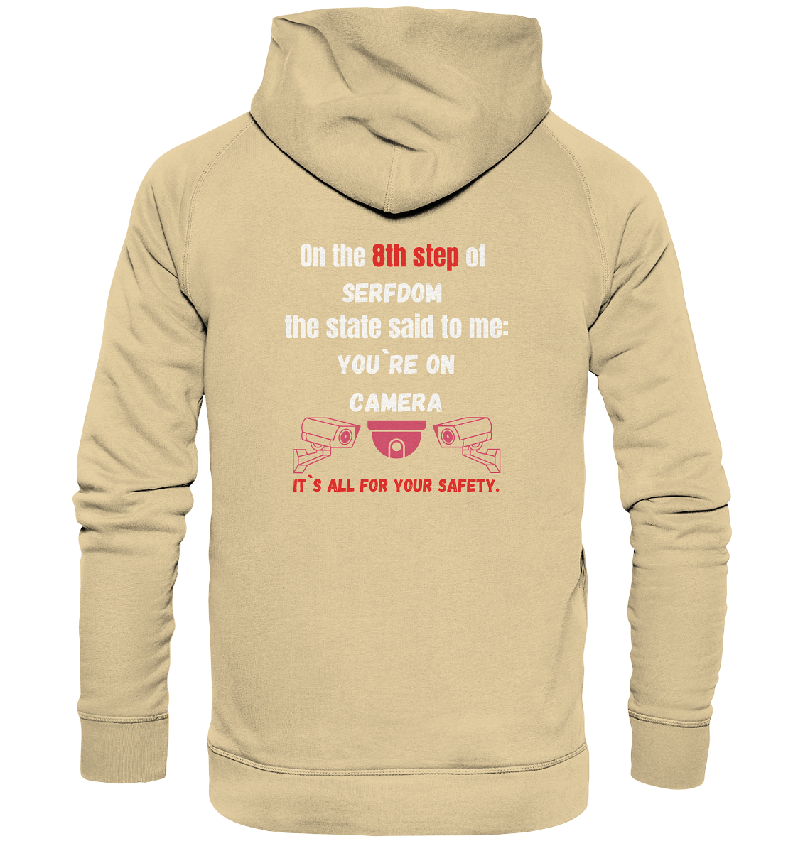 8th step of serfdom - YOU`RE ON CAMERA - RÜCKENDRUCK (Herren, Men)  - Basic Unisex Hoodie