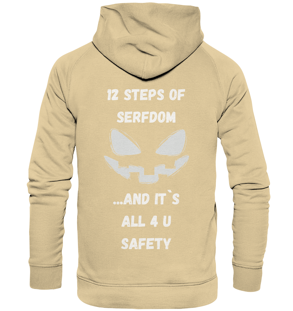 On the 1st step of serfdom the state said to me: IT`S ALL 4 YOUR SAFETY (s/w) # RÜCKENDRUCK # (Ladies Collection 21% Rabatt bis zum Halving 2024)  - Basic Unisex Hoodie