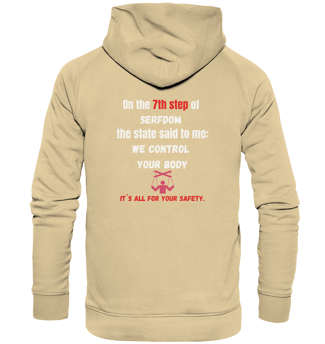 7th step of serfdom - WE CONTROL YOUR BODY - RÜCKENDRUCK (Herren, Men) - Basic Unisex Hoodie