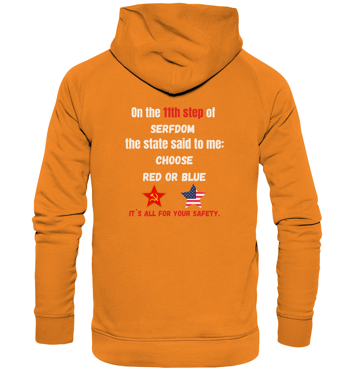 11th step of serfdom - CHOOSE RED OR BLUE - RÜCKSEITENDRUCK (Herren, Men) - Basic Unisex Hoodie