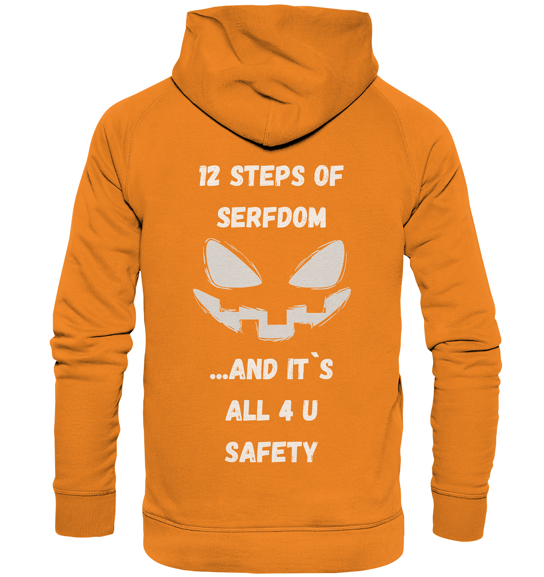 On the 1st step of serfdom the state said to me: IT`S ALL 4 YOUR SAFETY (s/w) # RÜCKENDRUCK # (Ladies Collection 21% Rabatt bis zum Halving 2024)  - Basic Unisex Hoodie