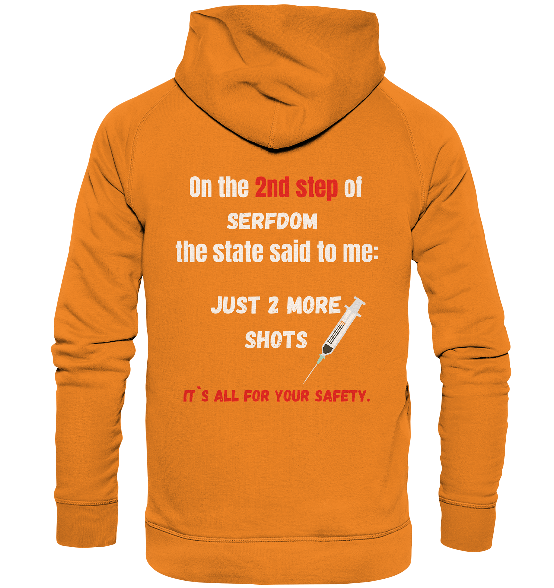 2nd step of serfdom the state said to me: JUST 2 MORE SHOTS # RÜCKENDRUCK # (Ladies Collection 21% Rabatt bis zum Halving 2024) - Basic Unisex Hoodie