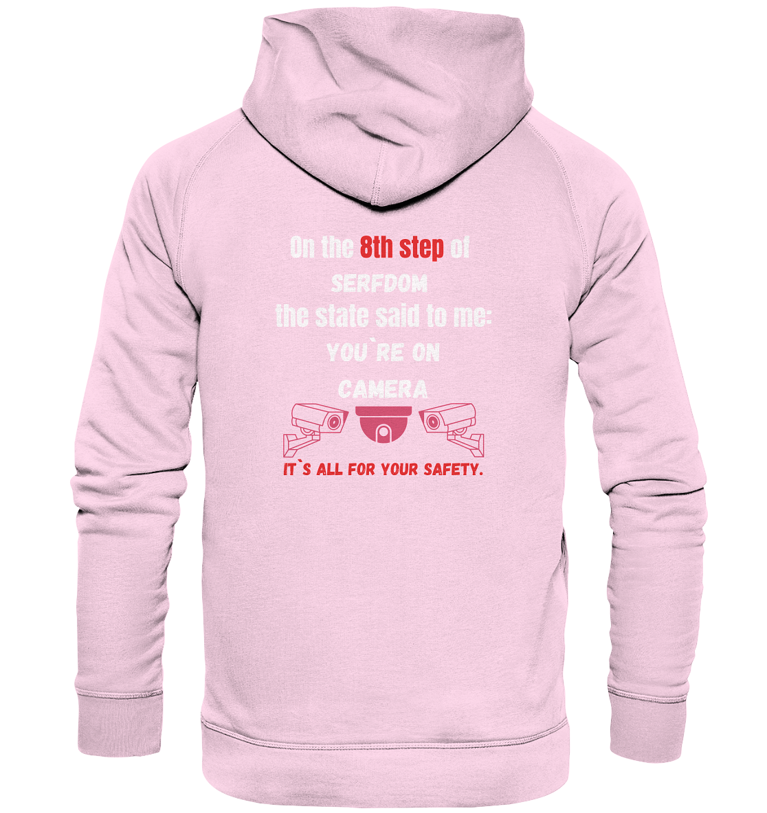 8th step of serfdom - YOU`RE ON CAMERA - RÜCKENDRUCK (Herren, Men)  - Basic Unisex Hoodie