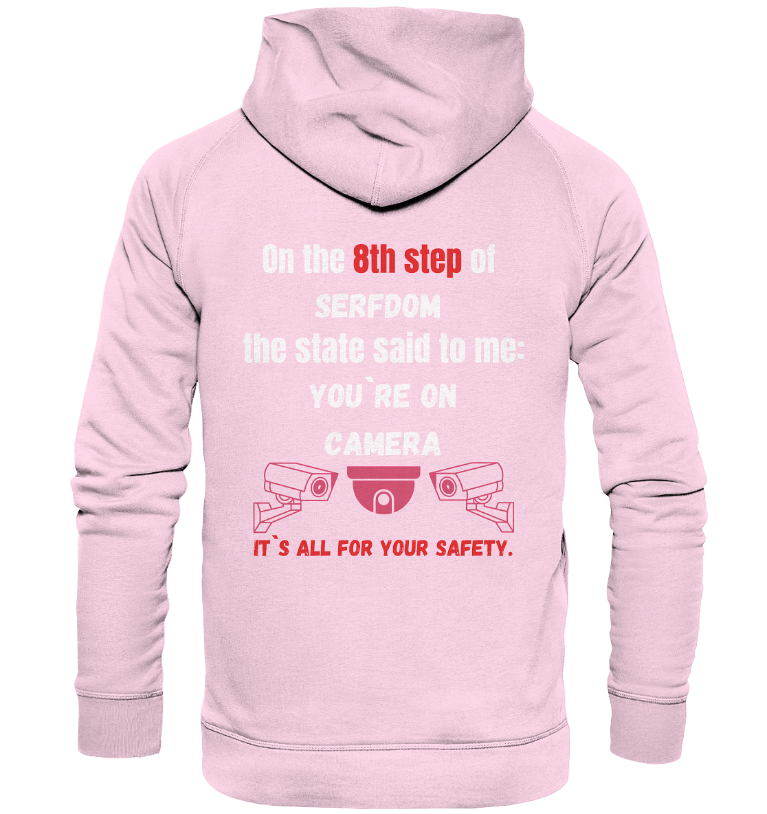 8th step of serfdom the state said to me: YOU`RE ON CAMERA # RÜCKENDRUCK # (Ladies Collection 21% Rabatt bis zum Halving 2024) - Basic Unisex Hoodie