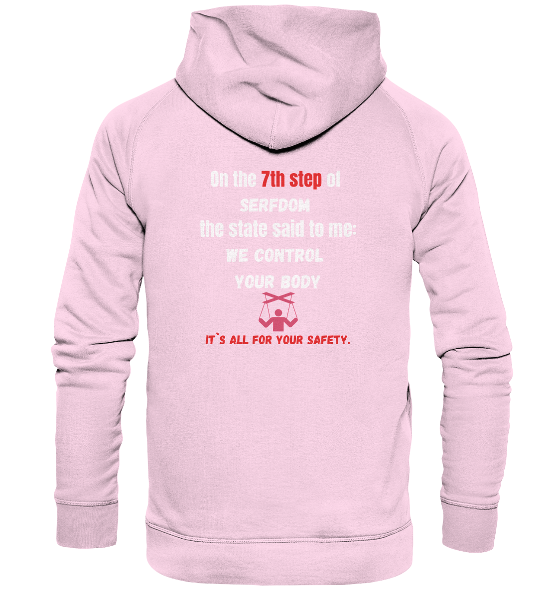 7th step of serfdom - WE CONTROL YOUR BODY - RÜCKENDRUCK (Herren, Men) - Basic Unisex Hoodie