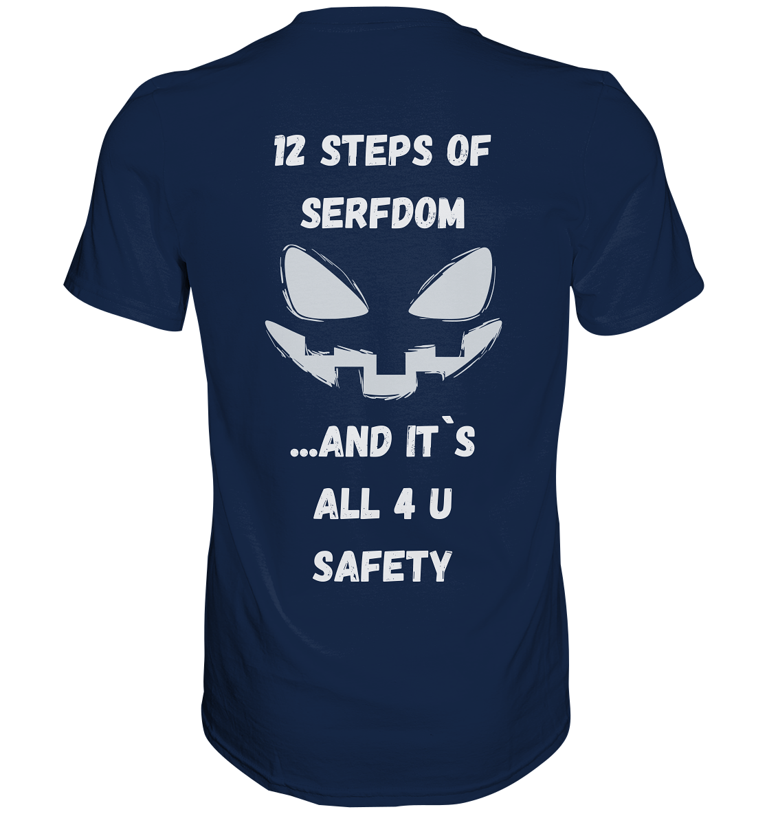 1st from 12 steps of serfdom - IT`S ALL 4 U SAFETY - RÜCKENDRUCK (men)  - Classic Shirt