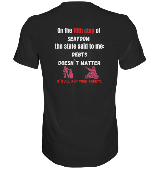 10th step of serfdom - DEBTS DOESN´T MATTER - RÜCKENDRUCK (Herren, Men) - Classic Shirt