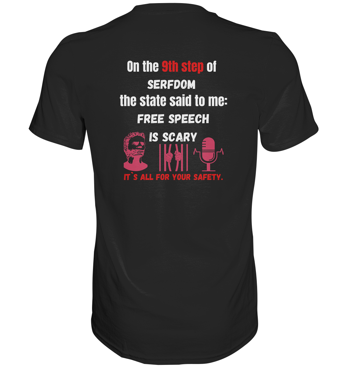 9th step of serfdom - FREE SPEECH IS SCARY - RÜCKENDRUCK (Herren, Men)   - Classic Shirt