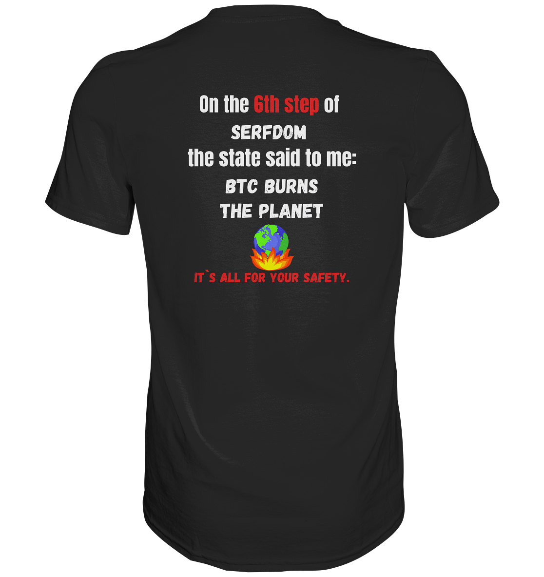 6th step of serfdom - BTC BURNS THE PLANET - RÜCKENDRUCK (Herren, Men)  - Classic Shirt