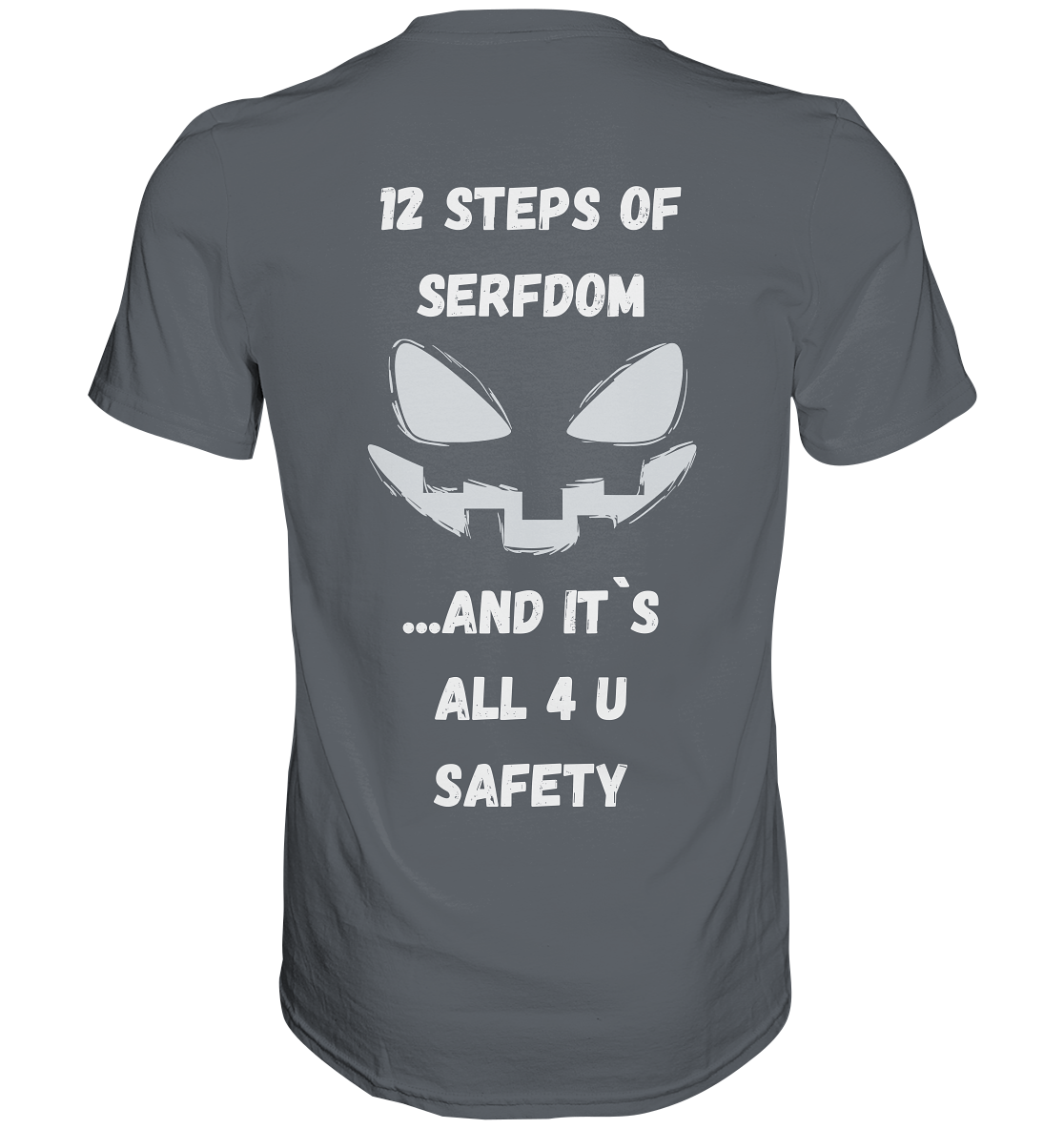 1st from 12 steps of serfdom - IT`S ALL 4 U SAFETY - RÜCKENDRUCK (men)  - Classic Shirt