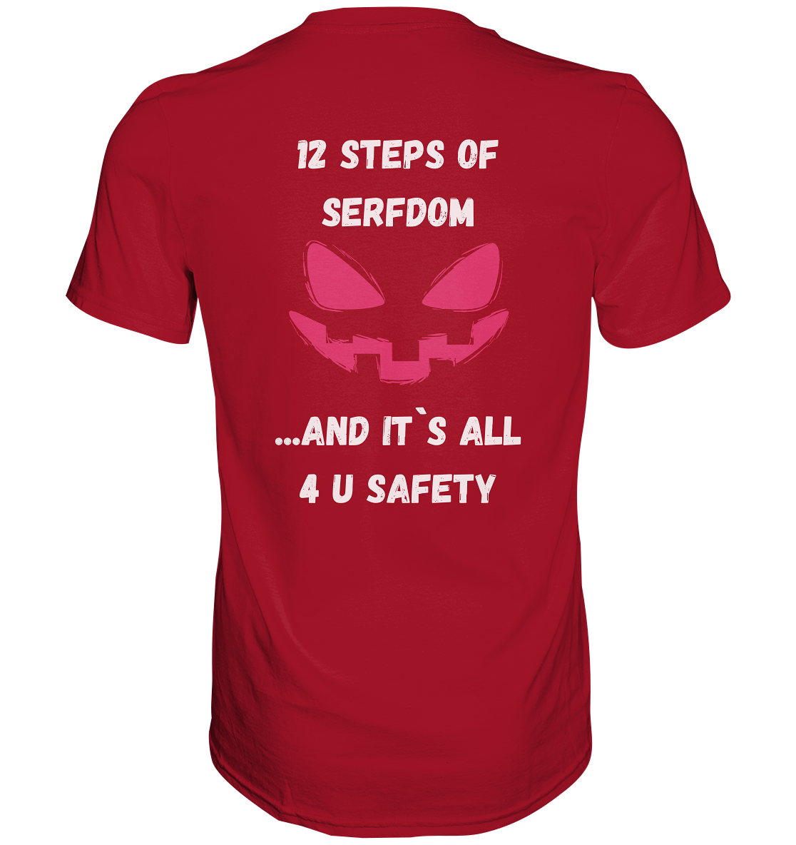 1st from 12 steps of serfdom - IT`S ALL 4 U SAFETY - RÜCKENDRUCK FARBIG (Herren, Men)  - Classic Shirt