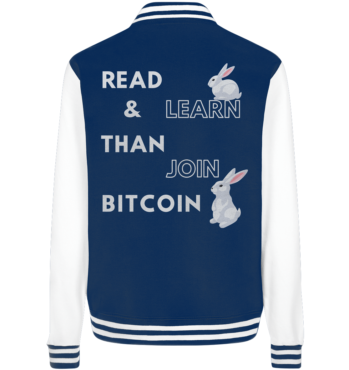 READ & LEARN THAN JOIN BITCOIN - Bunny Version - Ladies Collection  - College Jacket