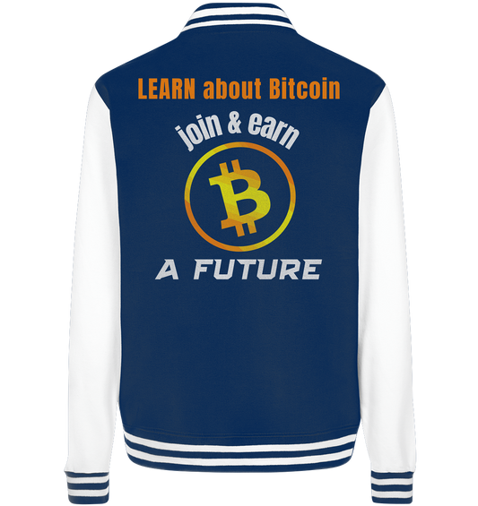 LEARN about BITCOIN join & earn A FUTURE - Ladies, Variante  - College Jacket