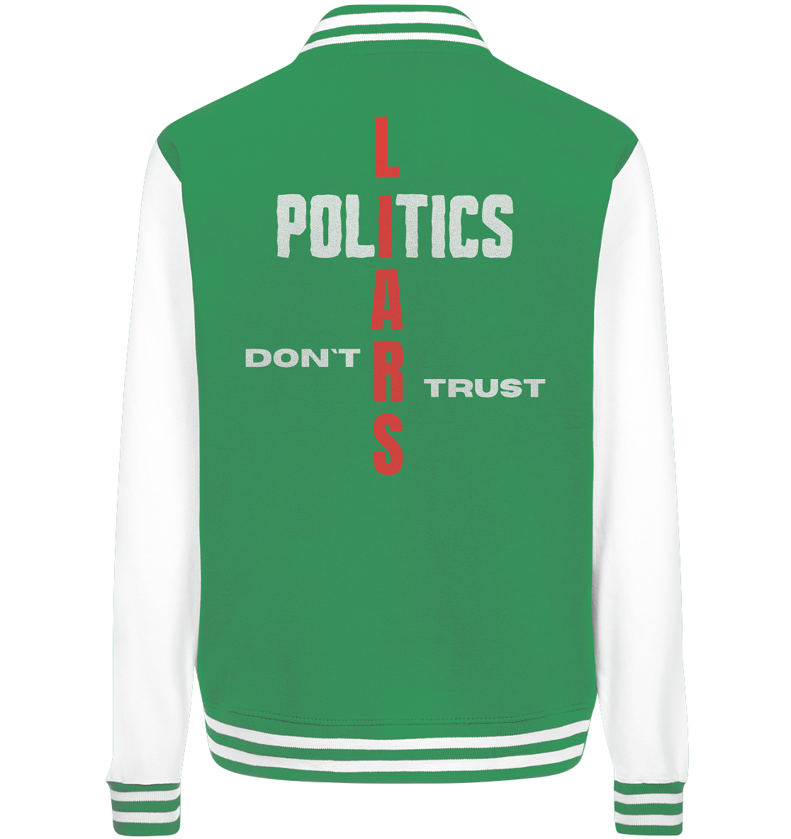 DON`T TRUST POLITICS, LIARS (Ladies Collection, Vers. 2)  - College Jacket