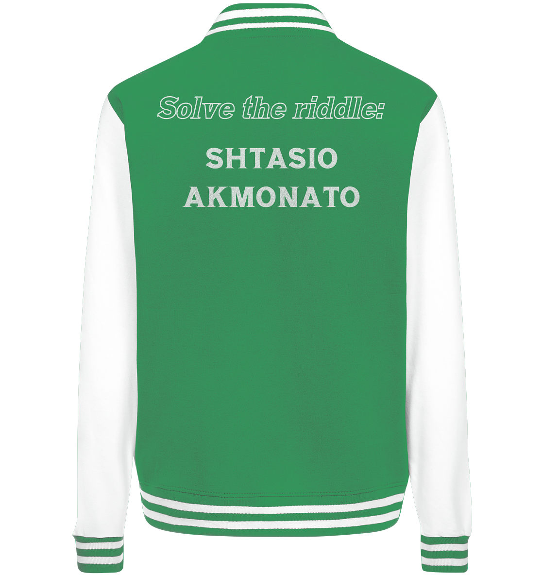 Solve the riddle - SHTASIO AKMONATO - College Jacket