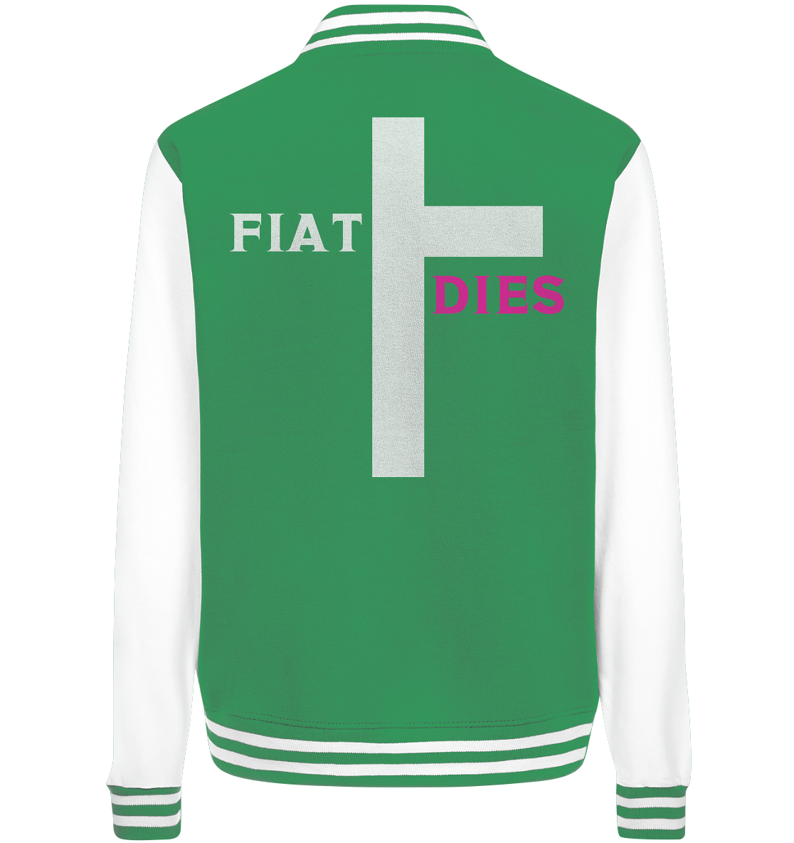 FIAT DIES  - (Variante "FIAT" Teil des Kreuzes) - College Jacket