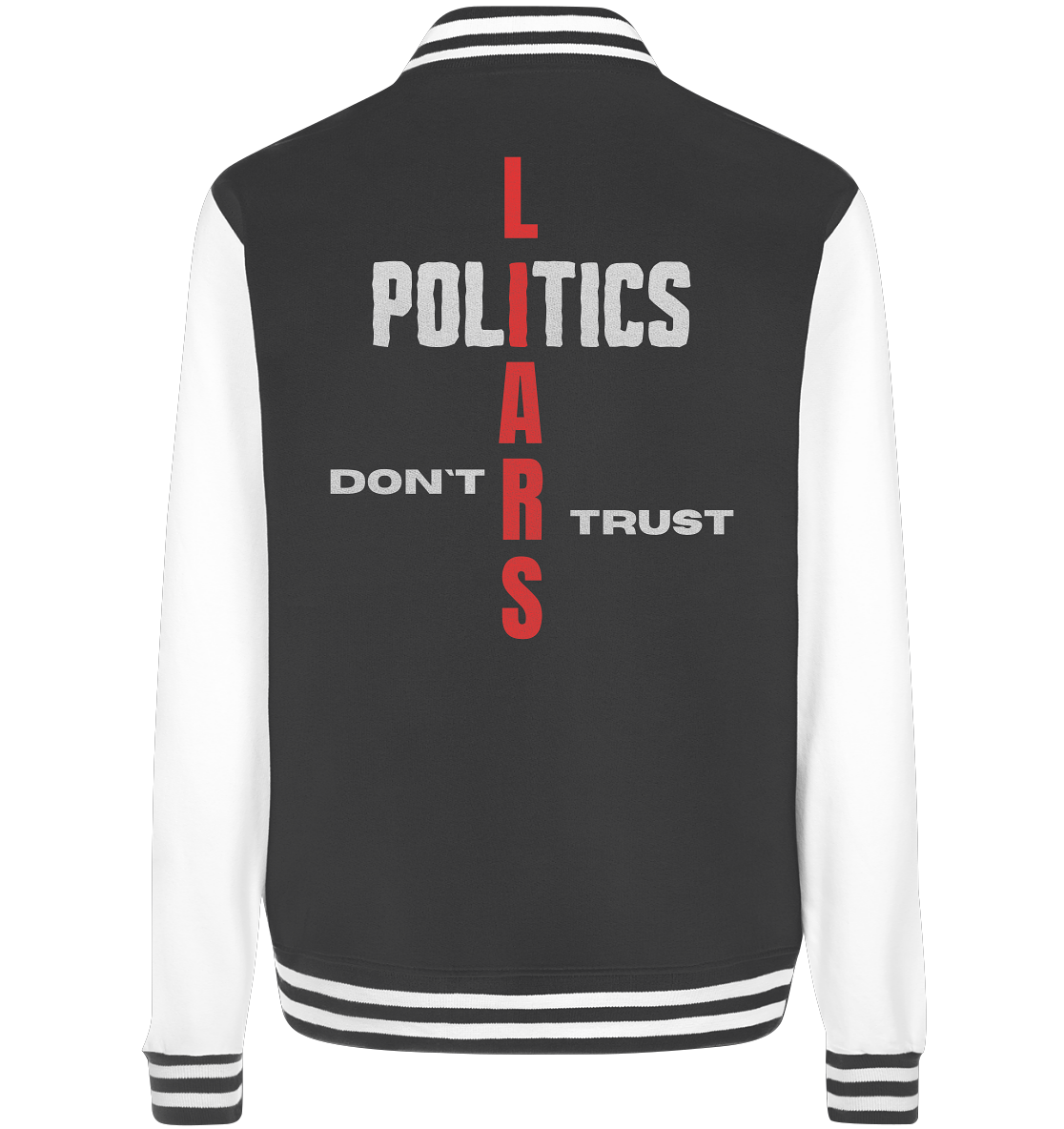 DON`T TRUST POLITICS, LIARS (Ladies Collection, Vers. 2)  - College Jacket