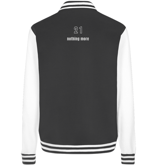 Minimalistisch - 21 nothing more - College Jacket