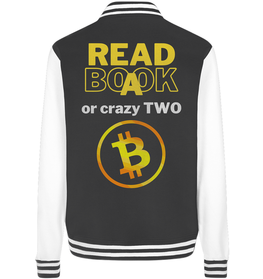 READ A BOOK or CRAZY TWO - Variante "Book" im Hintergrund - College Jacket