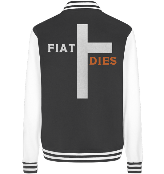 FIAT DIES  (Version: "FIAT" in weiss, "DIES" in orange) - College Jacket