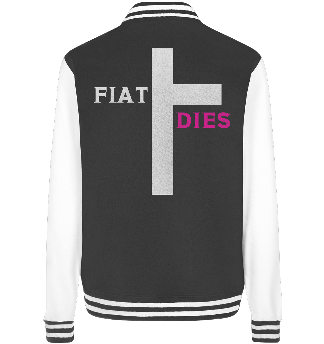 FIAT DIES  - (Variante "FIAT" Teil des Kreuzes) - College Jacket