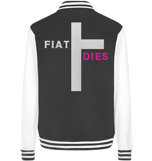 FIAT DIES  - (Variante "FIAT" Teil des Kreuzes) - College Jacket