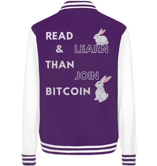 READ & LEARN THAN JOIN BITCOIN - Bunny Version - Ladies Collection  - College Jacket