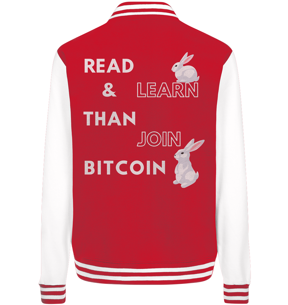 READ & LEARN THAN JOIN BITCOIN - Bunny Version - Ladies Collection  - College Jacket