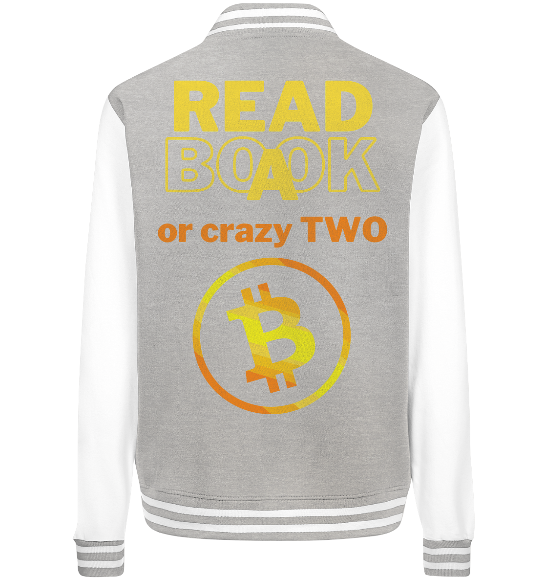 READ A BOOK or CRAZY TWO - (Variante crazy in orange) - College Jacket