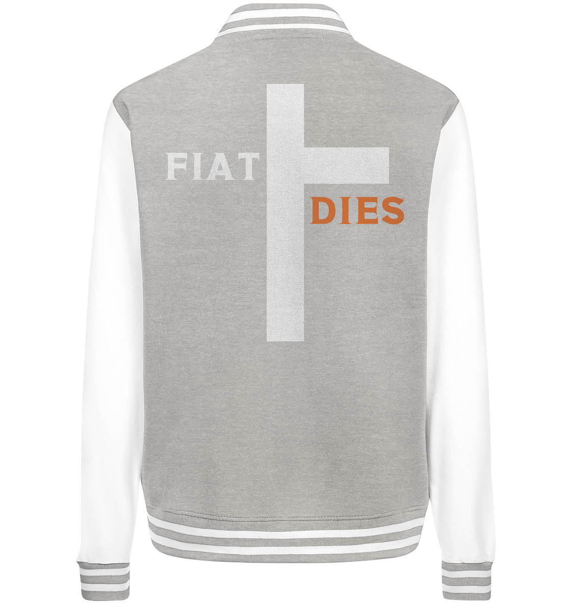 FIAT DIES  (Version: "FIAT" in weiss, "DIES" in orange) - College Jacket