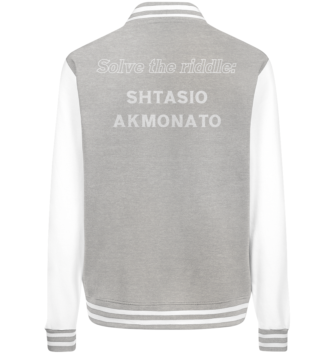 Solve the riddle - SHTASIO AKMONATO - College Jacket