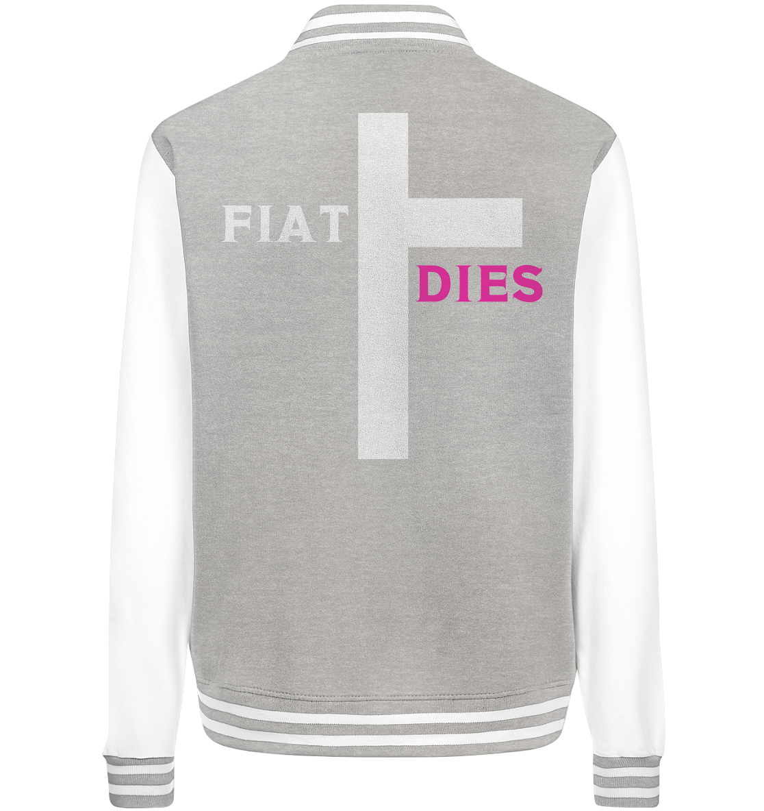 FIAT DIES  - (Variante "FIAT" Teil des Kreuzes) - College Jacket