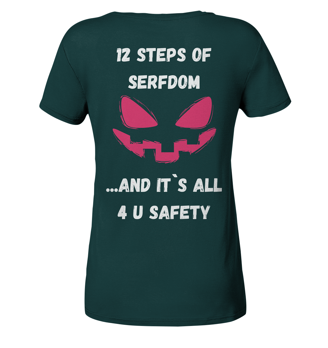 On the 1st step of serfdom the state said to me: IT`S ALL 4 YOUR SAFETY # RÜCKENDRUCK # (Ladies Collection 21% Rabatt bis zum Halving 2024) - Ladies Organic Shirt