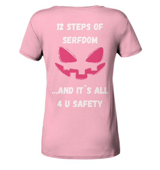 On the 1st step of serfdom the state said to me: IT`S ALL 4 YOUR SAFETY # RÜCKENDRUCK # (Ladies Collection 21% Rabatt bis zum Halving 2024) - Ladies Organic Shirt