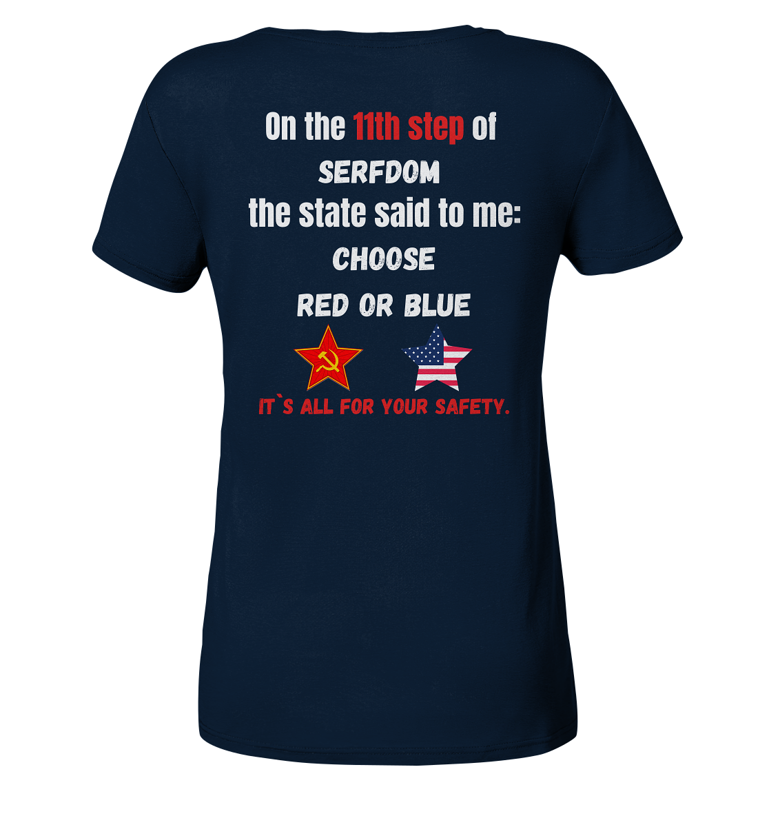 11th step of serfdom the state said to me: CHOOSE RED OR BLUE # RÜCKENDRUCK # (Ladies Collection 21% Rabatt bis zum Halving 2024) - Ladies Organic V-Neck Shirt