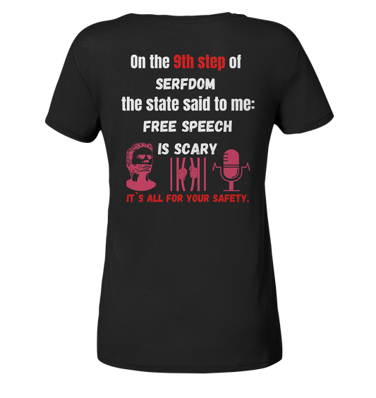 9th step of serfdom the state said to me: FREE SPEECH IS SCARY # RÜCKENDRUCK # (Ladies Collection 21% Rabatt bis zum Halving 2024)  - Ladies Organic V-Neck Shirt