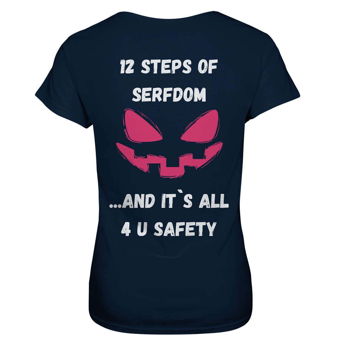 On the 1st step of serfdom the state said to me: IT`S ALL 4 YOUR SAFETY # RÜCKENDRUCK # (Ladies Collection 21% Rabatt bis zum Halving 2024) - Ladies Premium Shirt